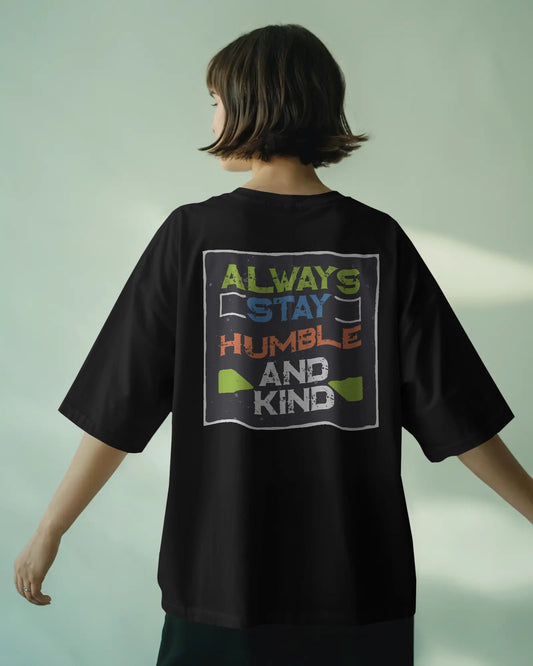 Stay Humble- Women Oversize T-shirt