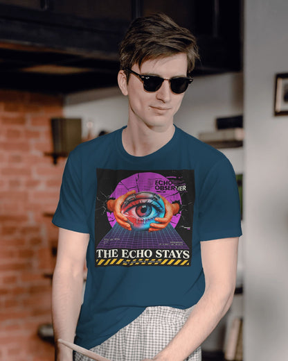The Echo Stays- Men Half Sleeve Round Neck T-shirt
