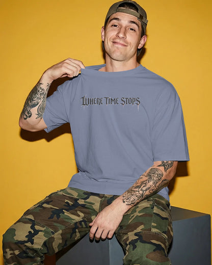 Where Time Stops- Men Oversize T-Shirt