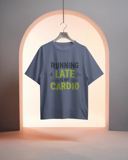 Running Late is my Cardio- Women Oversize T-shirt