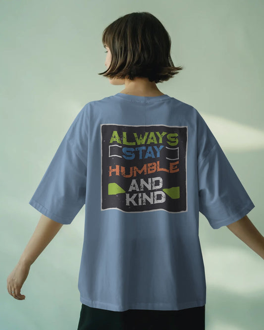 Stay Humble- Women Oversize T-shirt