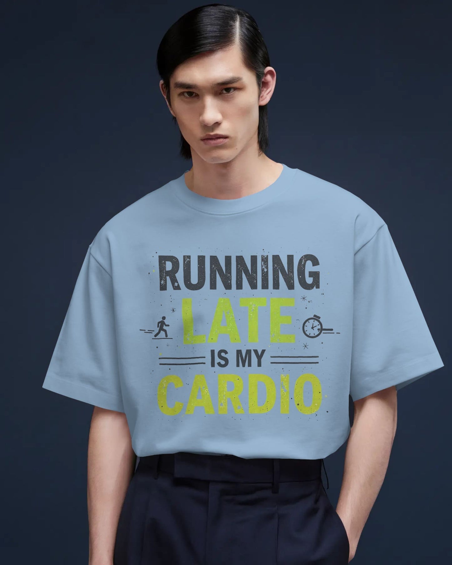 Running Late is my Cardio- Men Oversize T-shirt