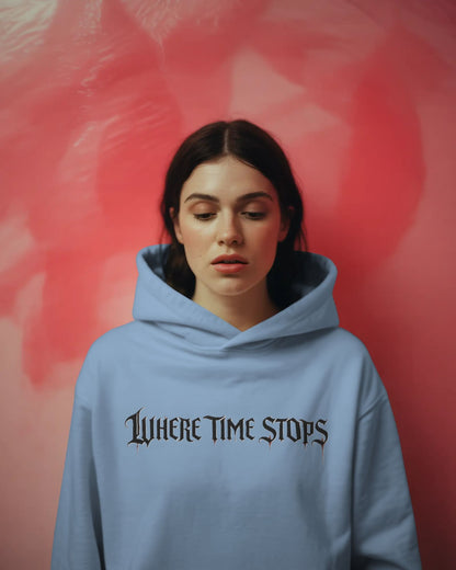 Where Time Stops- Women Hoodie