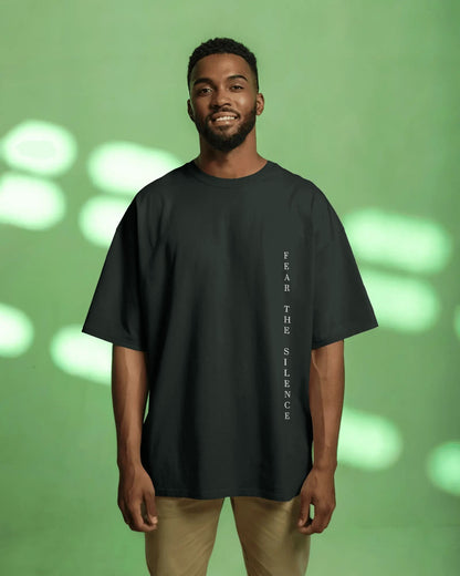 Fear the Silence- Men Oversize T-shirt