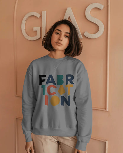 Fabrication Word Art- Women Sweatshirt