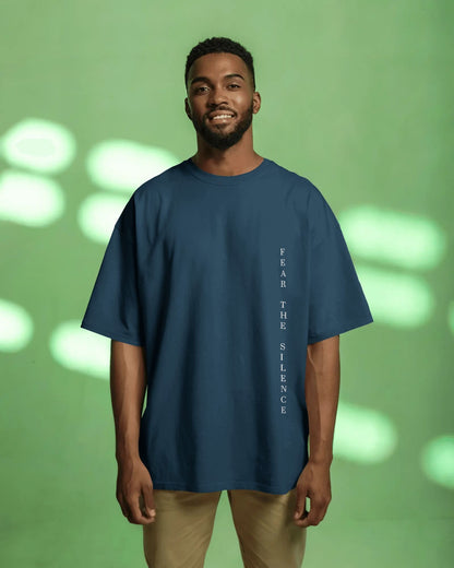 Fear the Silence- Men Oversize T-shirt
