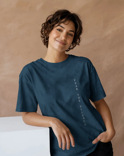 Fear the Silence- Women Oversize T- shirt