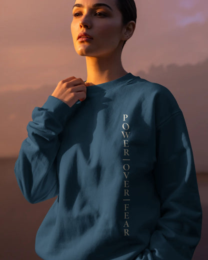 Power Over Fear-Women Sweatshirt