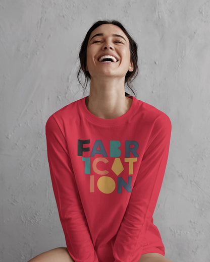 Fabrication word art- Women Full Sleeve T-shirt