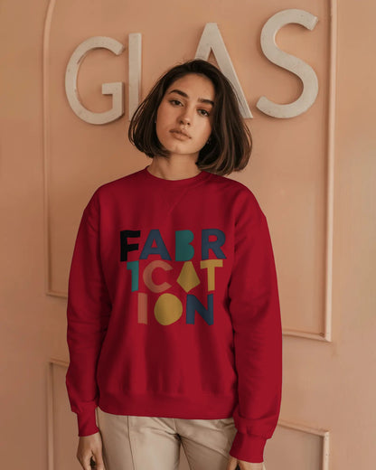 Fabrication Word Art- Women Sweatshirt