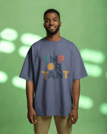 Important Word Art-Men Oversize T-shirt