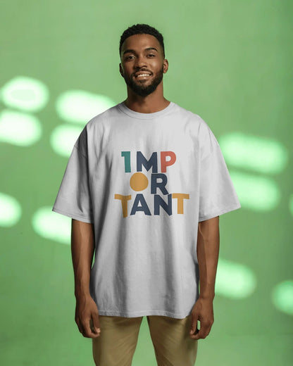 Important Word Art-Men Oversize T-shirt