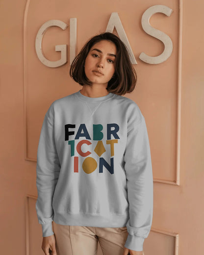Fabrication Word Art- Women Sweatshirt