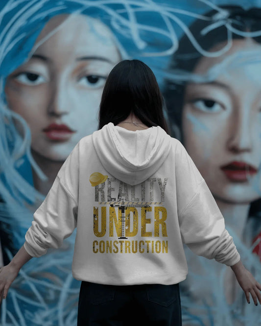 Reality Under Construction- Women Hoodie