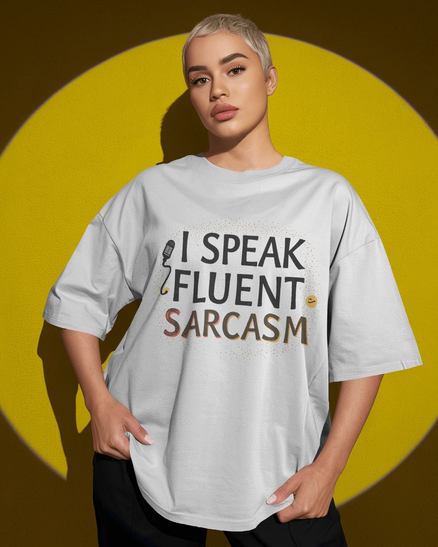 Fluent Sarcasm- Women Oversize T-shirt