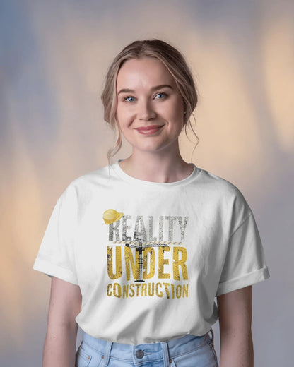 Reality under Construction- Women Half Sleeve Round Neck T-shirt