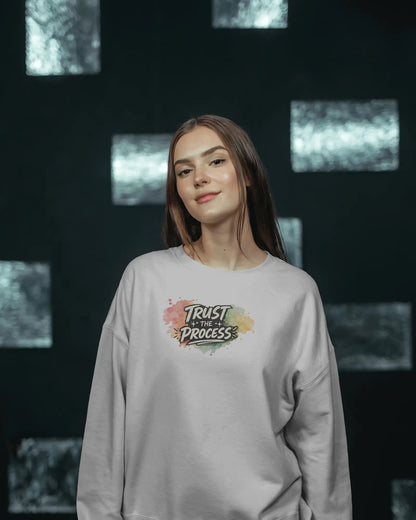 Trust the Process- Women Sweatshirt